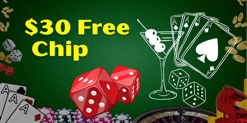 $30 Free Chip